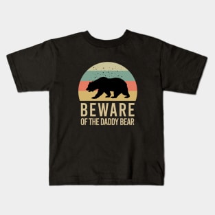 Beware of the daddy bear Kids T-Shirt